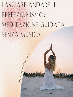 cover image of Lasciare Andare il Perfezionismo